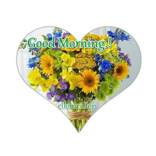 Good Morning -flowers heart-eikones.top